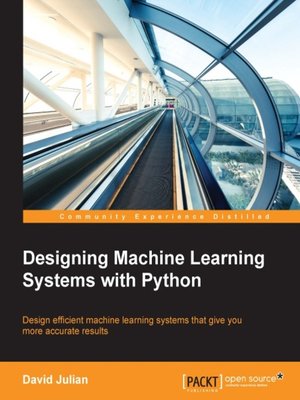 cover image of Designing Machine Learning Systems with Python
